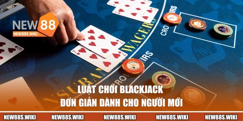 Khám phá luật chơi đơn giản dành cho người mới
