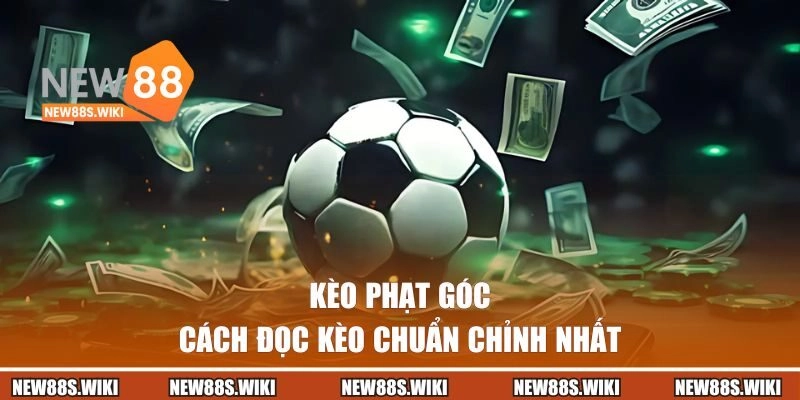 Cách đọc kèo chuẩn chỉnh nhất