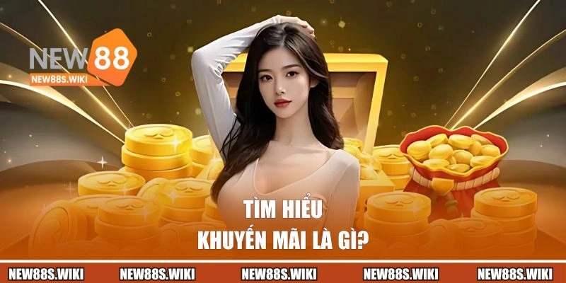 Tìm hiểu chung về khuyến mãi
