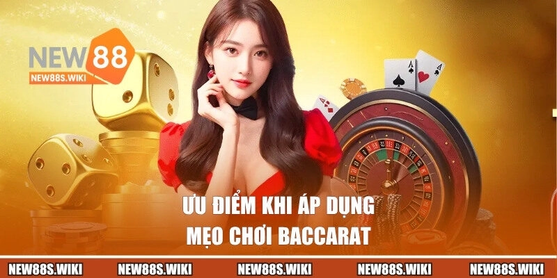 Những ưu điểm khi hội viên áp dụng đúng mẹo chơi Baccarat