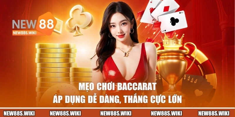 Mẹo Chơi Baccarat Dễ Áp Dụng, Tăng Tỷ Lệ Thắng Lên Đến 95%