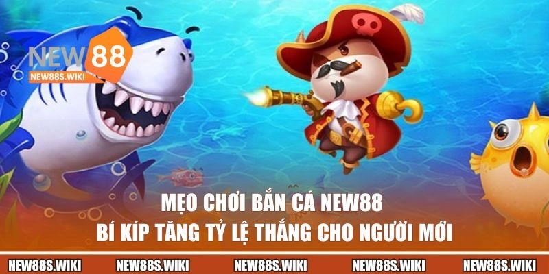 Mẹo Chơi Bắn Cá