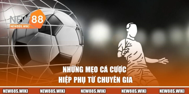 Những mẹo cá cược hiệp phụ từ chuyên gia