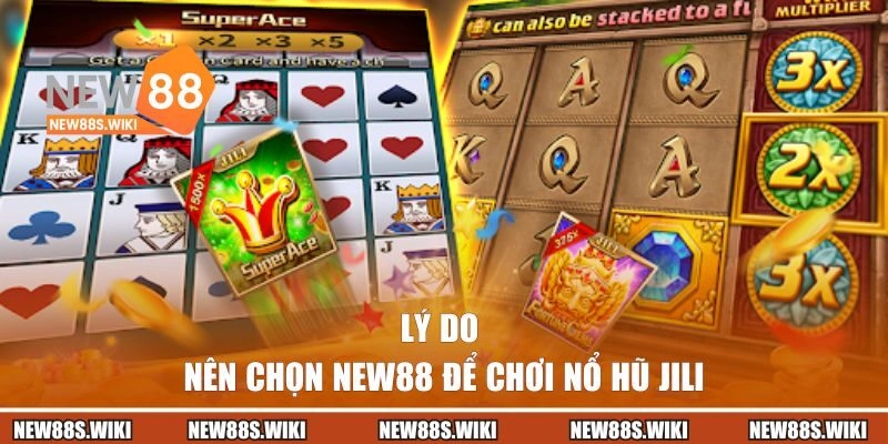 Lý do nên chọn NEW88 để tham gia chơi nổ hũ