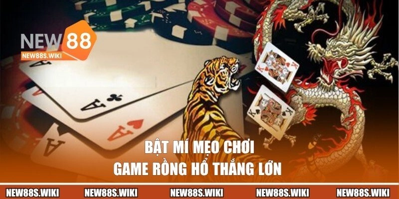 Bật mí những mẹo chơi hiệu quả thắng cực đậm